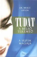 bruce lipton a sejtek mágiája pdf könyv letöltés ingyen